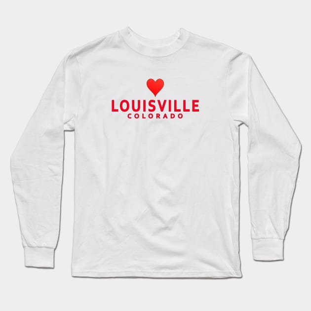 Louisville Colorado with heart Long Sleeve T-Shirt by SeattleDesignCompany